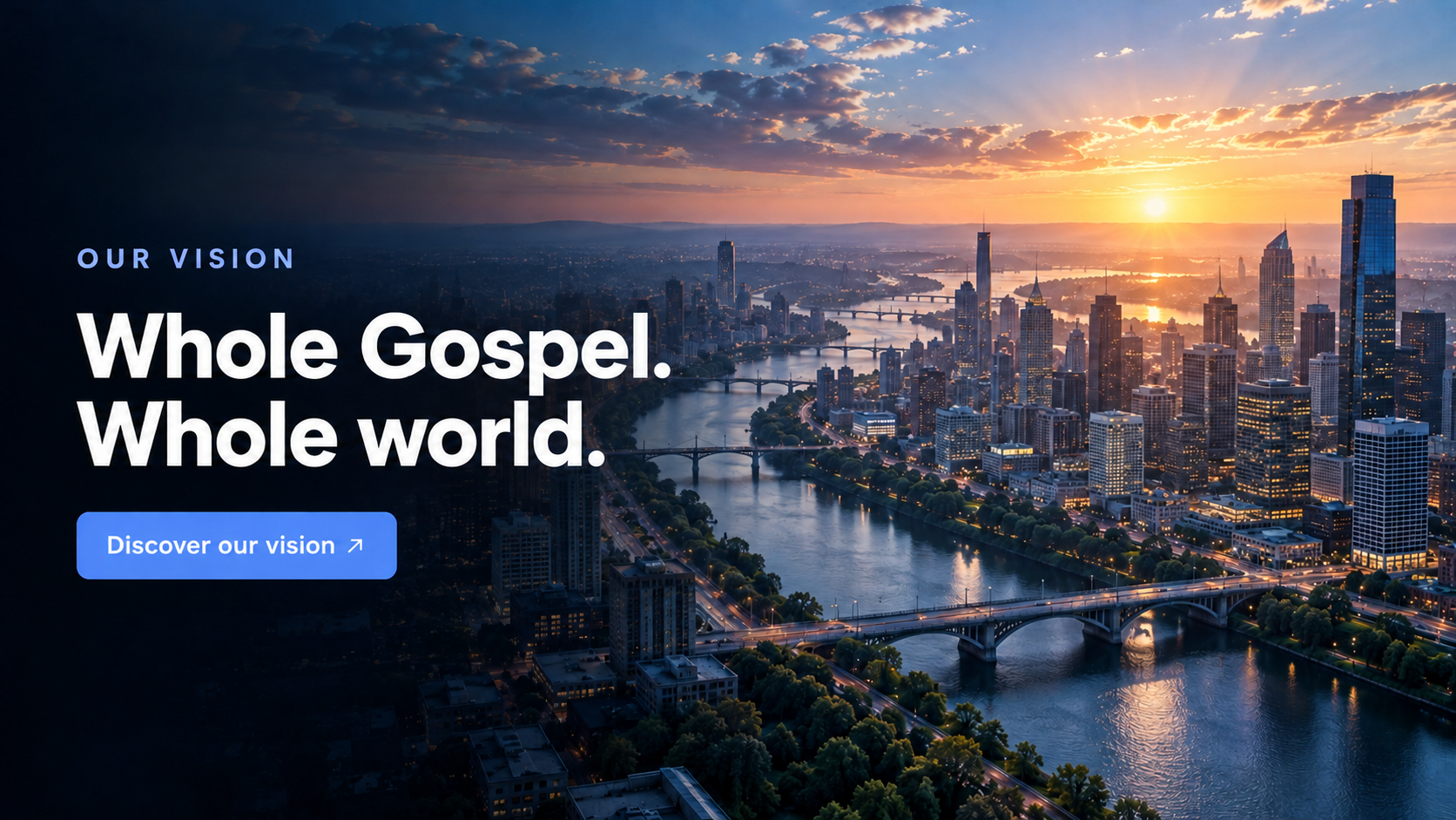 Our Vision — Whole Gospel. Whole world.